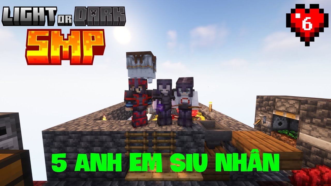 5 Anh Em Siêu Nhân Tụ Họp | Light Or Dark SMP | KeyMc | Tập 6