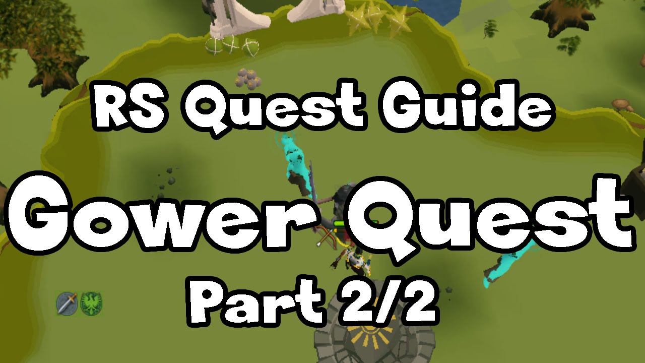 RS Gower Quest Guide (Part 2/2) RuneScape YouTube