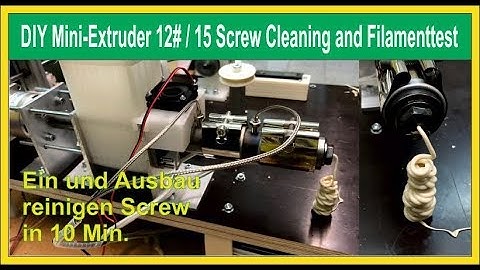 DIY 3D Printing Filament 1 kilo / hour #12 / 15  Screw Cleaning and Filamenttest
