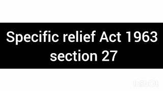 specific relief Act 1963 section 27 by Missafizah