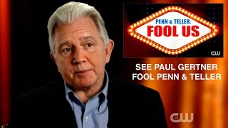Penn & Teller get Fooled.  "You Blew Our Minds."