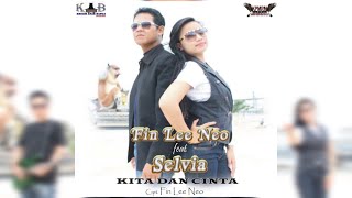 Kita Dan Cinta - Fin Lee Neo & Selvia