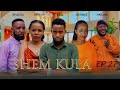 SHEM KULA EPISODE 27 MKOJANI KING KIPIMO BHACHU OFFICIAL