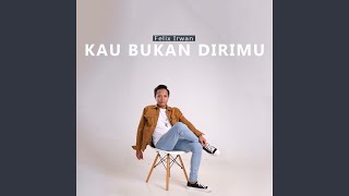 Download Lagu Kau Bukan Dirimu Download Lagu Kau Bukan Dirimu