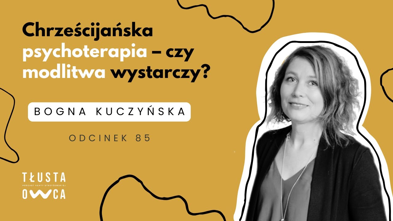 Chrześcijańska psychoterapia – czy modlitwa wystarczy? [Tłusta Owca #85]