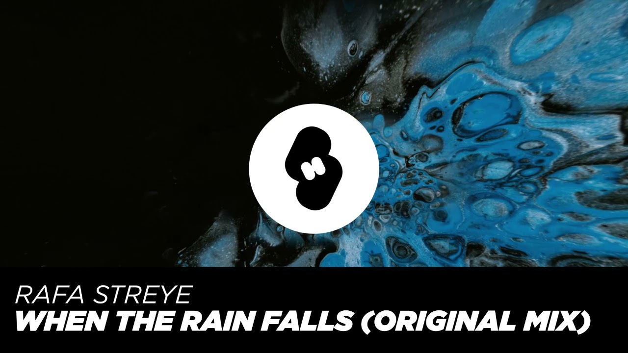 Rafa Streye - When The Rain Falls
