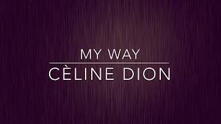 My Way - Cèline Dion chords