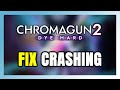 How to FIX ChromaGun 2: Dye Hard Crashing