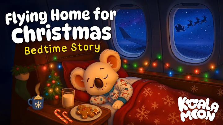 Flying Home for Christmas ✈️ 🎄 Festive Bedtime Story for Kids 😴