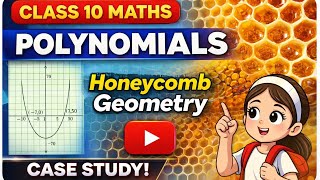 Celebrity Honeycomb Case Study | Polynomials Class 10 Maths | CBSE Board Exam 2026 Profile