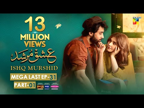 Ishq Murshid - Mega Last Ep 31 [Part 01] [𝐂𝐂] - 05 May 24, Khurshid Fans, Master Paints & Mothercare