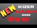 Kizer’s March 2026 Releases Wrap-Up!