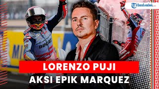 Comeback Epik Marquez di MotoGP Prancis Dipuji Lorenzo: Rasanya Seperti Kejayaan