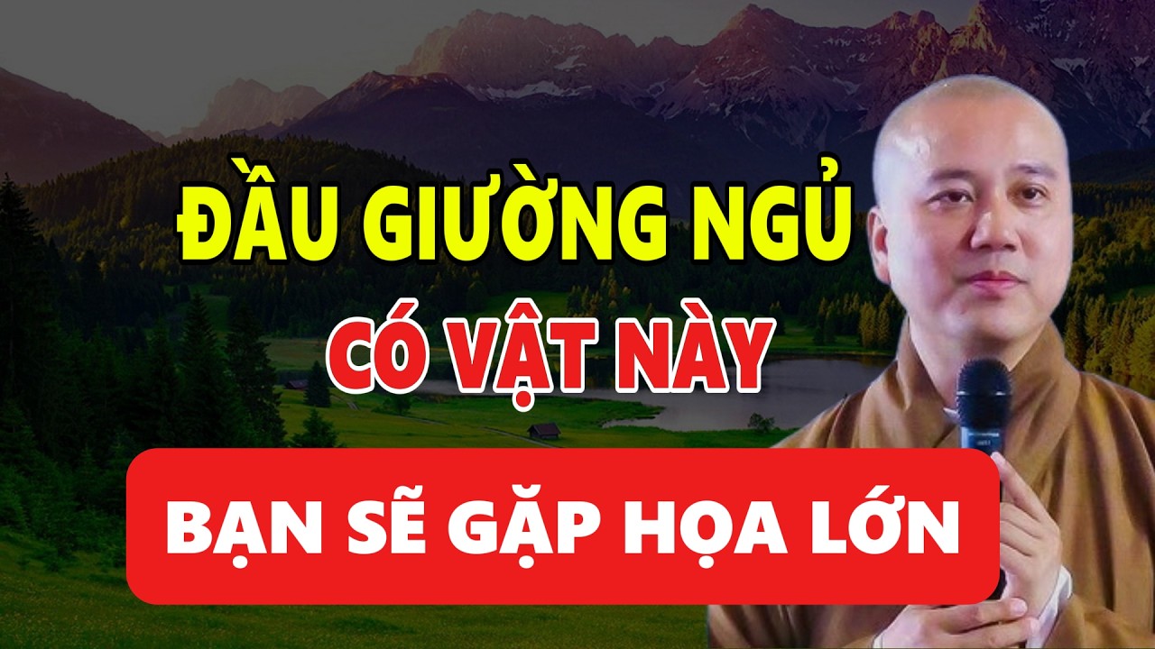 THẦY PHÁP HÒA KHAI TÂM: Đặt Vật Này Trên Giường Ngủ – Đại Họa Ập Đến, Tiền Tài Hao Hụt!