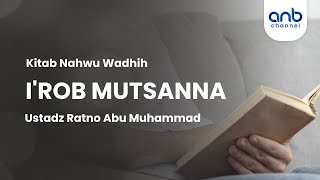 I'rob Mutsanna | Ustadz Ratno Abu Muhammad