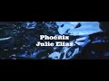 Phoenix  julie elias official lyric