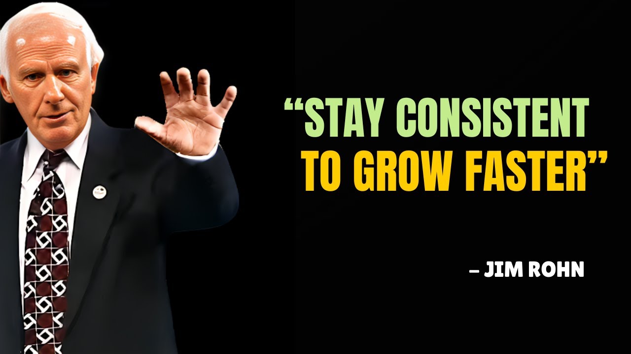 Stay Consistent to Grow Faster - Jim Rohn Motivation