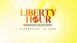Liberty Hour With Omanhene Yaw Adu-Boakye II Episode 395 II