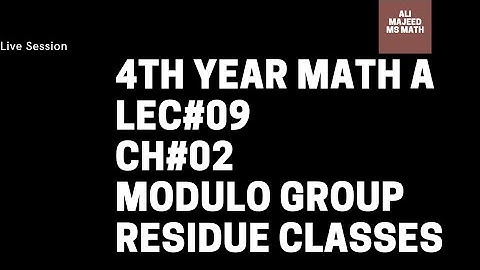 Residue Classes Modulo m Group||Modulo Group |modulo 5 Group