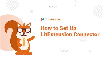 How to Setup LitExtension Connector