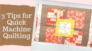 3 Tips for Efficient Machine Quilting - How to pick designs for quick and easy quilting
