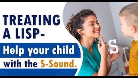 S-Sound Help For Kids: Treating a Lisp