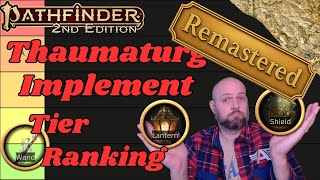 Pathfinder2e - Ranking the REMASTERED Thaumaturge Implements