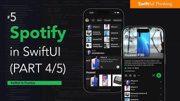 Rebuild Spotify in SwiftUI (Part 4/5) | SwiftUI in Practice #5