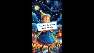 Finn and the Starry Night Parade | Bedtime Story