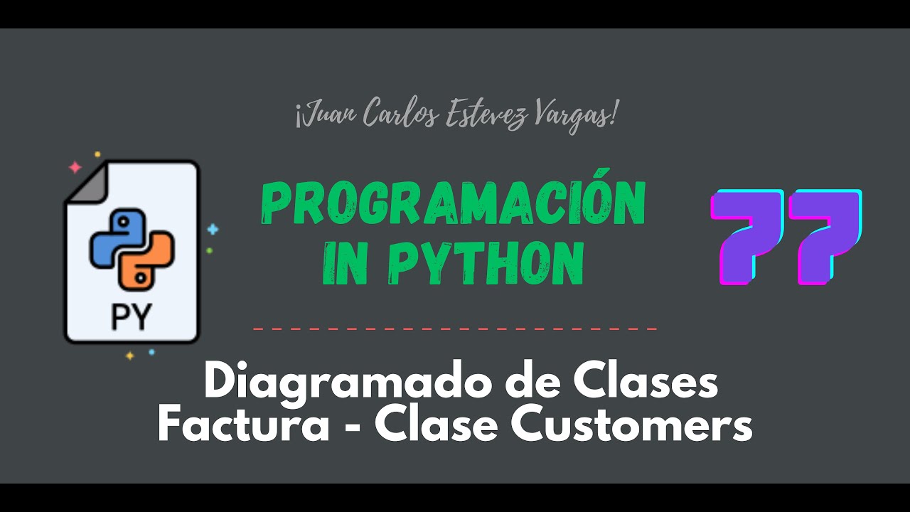 77. Curso Python || Diagramado de Clases || Pedidos || Clase Customers ...