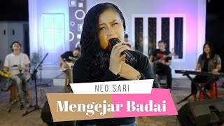 MENGEJAR BADAI ( COVER ) By NEO SARI feat IPHANK SERA AND FRIENDS