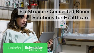 Discover EcoStruxure Connected Room Solutions for Healthcare | Schneider Electric