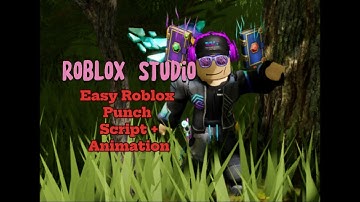 [2025] Easy Roblox Punch Script with animation | RobloxStudio