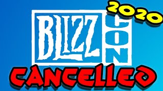 Blizzcon 2020 CANCELLED