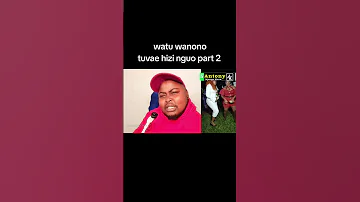 Watu Wanono Tuvae Aje Duet IfikieAnto BongaNaAnto AntoFiles TheAntonyNjengaShow 
