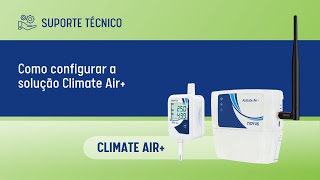 Como configurar a solução Climate Air+ | Português