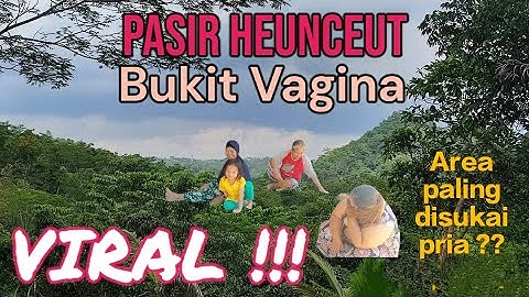 PASIR HEUNCEUT - FOKUS KE AGROWISATA !!! seru banget tanya alamatnya..😂
