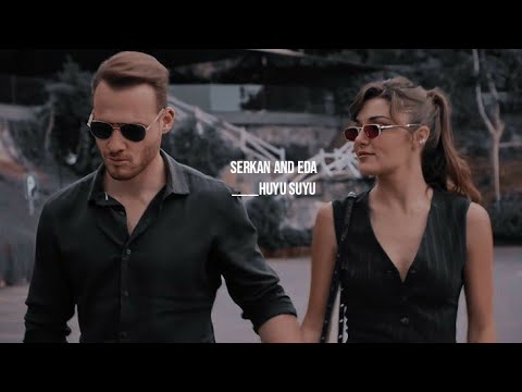 Eda and Serkan- Huyu Suyu