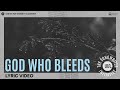 The Songwriter Initiative - God Who Bleeds [LYRIC VIDEO] feat. Cara Berg