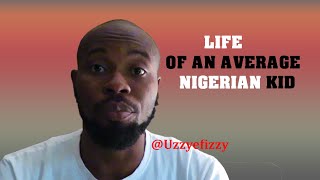 Average Life Of A Nigerian Kid