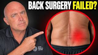Failed Back Surgery: What Do You Do Now