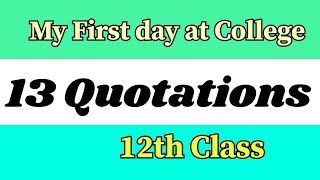 My first day at College 13 Quotations My first day at College 13 Quotations