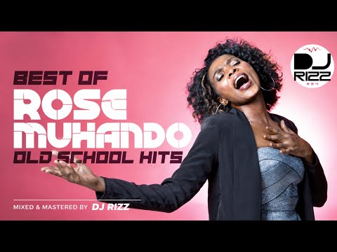 BEST OF ROSE MUHANDO OLD GOSPEL SONGS MIX 1 - DJ RIZZ | BEST ROSE MUHANDO ALL TIME GREATEST HITS