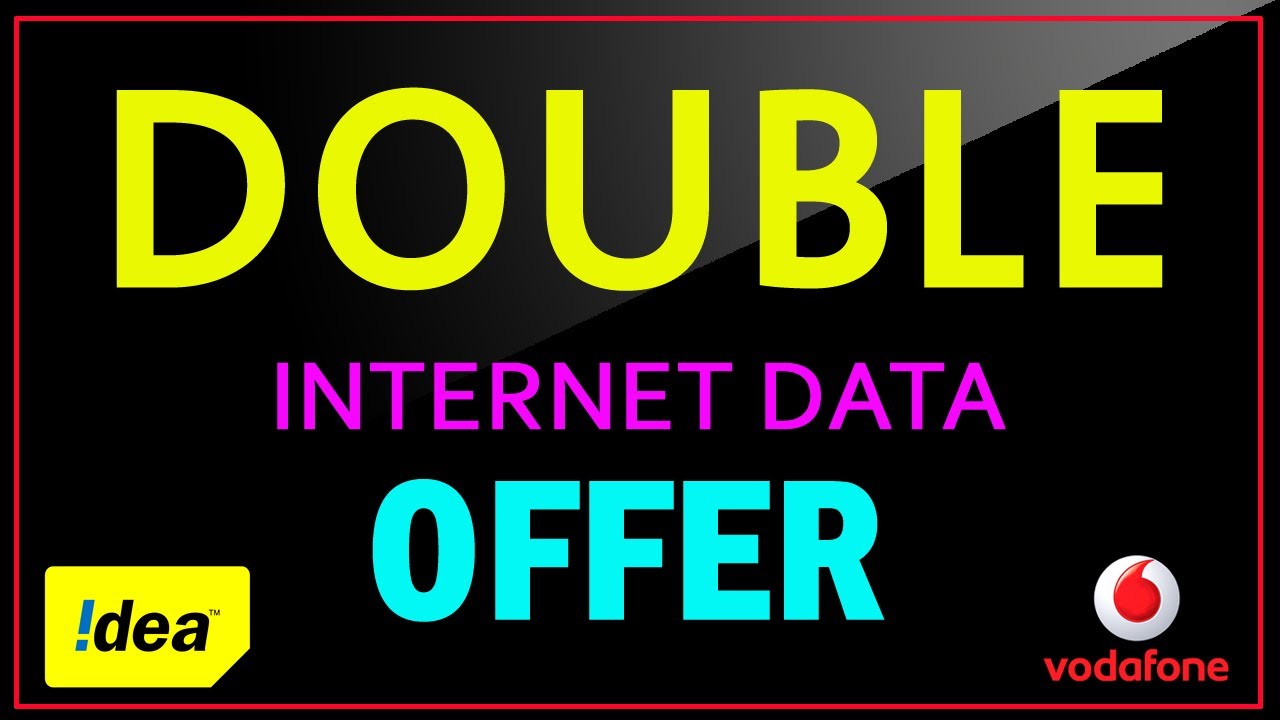 Double Internet Data Offer | Double Data Offer | Idea | Vodafone