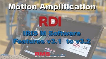Motion Amplification - RDI Technologies v3.1 & v3.2 Software Updates