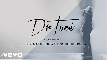 Dr Tumi - Trust And Obey (Live At The Ticketpro Dome, 2017 / Audio)