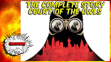 Batman Court of Owls - Complete Story | Comicstorian