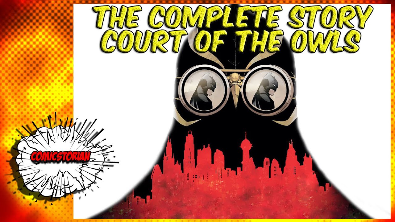 Batman Court of Owls Complete Story Comicstorian YouTube