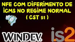 Como Emitir NFe Com Diferimento de ICMS no Regime Normal - Tutorial Windev