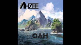 Ahzee - Oah (Original Mix)